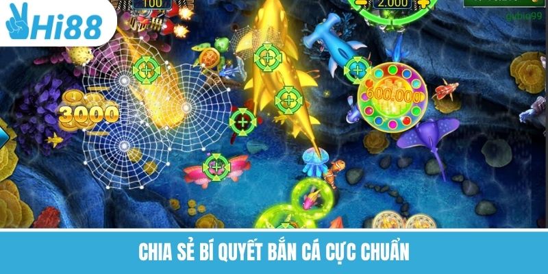 Chia sẻ bí quyết bắn cá cực chuẩn